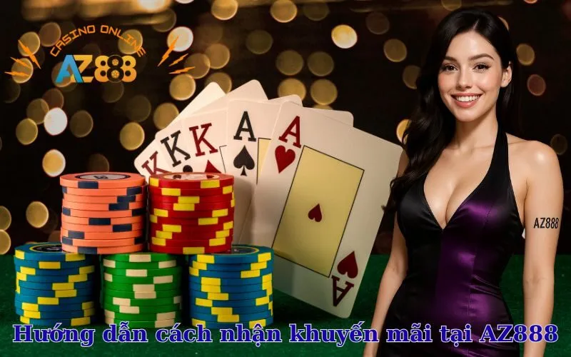 Hướng dẫn cách nhận khuyến mãi tại AZ888